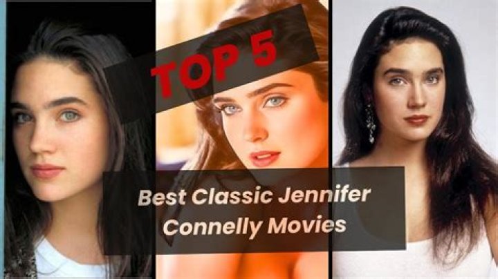 Exploring The Enigmatic Talent Of Jennifer Connelly In Movies